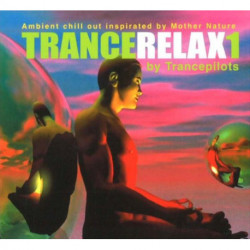 TranceRelax 1: Ambient Chill Out Inspiration by Mother Nature