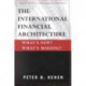 The International Financial Architecture – What`s New? What`s Missing?