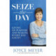 Seize the Day: Living on Purpose and Making Every Day Count