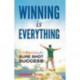 Winning is Everything: A 10-Step Guide for Sure Shot Success
