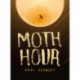 Moth Hour