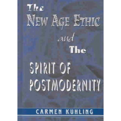 The New Age Ethic and the Spirit of Postmodernity