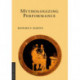 Mythologizing Performance
