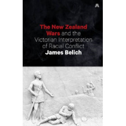 New Zealand Wars and the Victorian Interpretation of Racial Conflict