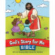 Gods Story for Me Bible: 104 Life-Shaping Bible Stories for Children