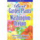 Best Garden Plants for Washington and Oregon