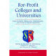 For-Profit Colleges and Universities: Their Markets, Regulation, Performance, and Place in Higher Education