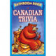 Bathroom Book of Canadian Trivia