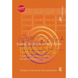 Introduction to Statistics with SPSS: A guide to the processing, analysing and reporting of (research) data