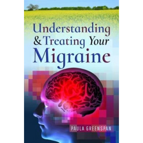 Understanding and Treating Your Migraine