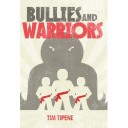 Bullies and Warriors