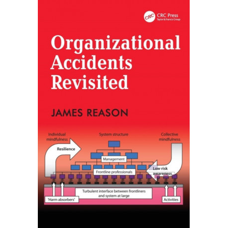 Organizational Accidents Revisited
