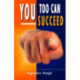 You Too Can Succeed