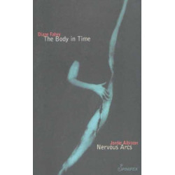 The Body in Time / Nervous Arcs