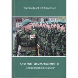 Chef for Telegrafregimentet: om lederskab og resultater