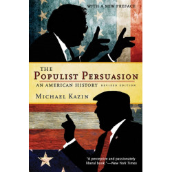 The Populist Persuasion: An American History