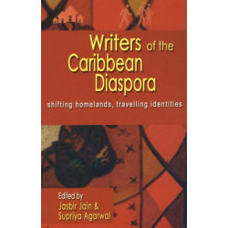 Writers of the Caribbean Diaspora: Shifting Homelands, Travelling Identities