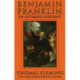 Benjamin Franklin: An Intimate Portrait
