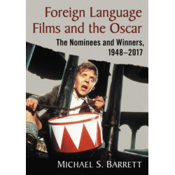 Foreign Language Films and the Oscar: The Nominees and Winners, 1948-2017