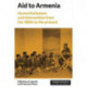 Aid to Armenia: Humanitarianism and Intervention from the 1890s to the Present