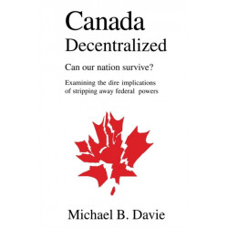 Canada Decentralized: Can Our Nation Survive?