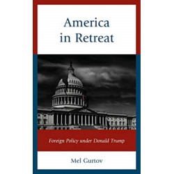 America in Retreat: Foreign Policy under Donald Trump