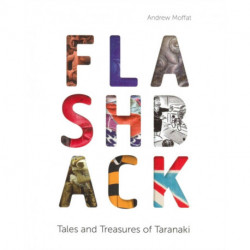 Flashback: Tales and Treasures of Taranaki