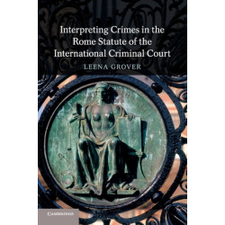 Interpreting Crimes in the Rome Statute of the International Criminal Court