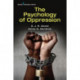 The Psychology of Oppression