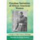 Freedom Narratives of African American Women: A Study of 19th Century Writings