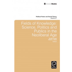 Fields of Knowledge: Science, Politics and Publics in the Neoliberal Age