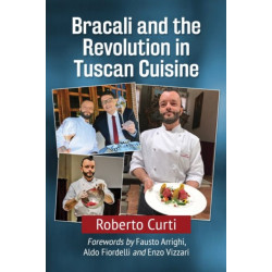 Bracali and the Revolution in Tuscan Cuisine