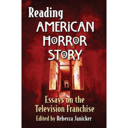 Reading American Horror Story: Essays on the Television Franchise