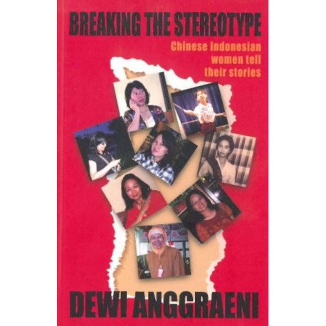 Breaking the Stereotype: Chinese Indonesian Women Tell Their Stories