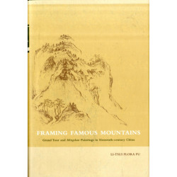 Framing Famous Mountains: Grand Tour and Mingshan Paintings in Sixteenth-century China