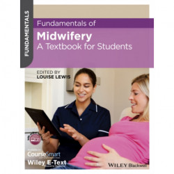 Fundamentals of Midwifery: A Textbook for Students