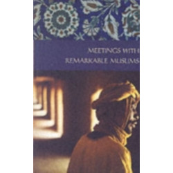 Meetings With Remarkable Muslims