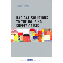 Radical Solutions to the Housing Supply Crisis