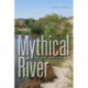 Mythical River: Chasing the Mirage of New Water in the American Southwest