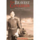 Bravest Canadian: The Making of a Hero of Two World Wars