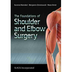 The Foundations of Shoulder and Elbow Surgery