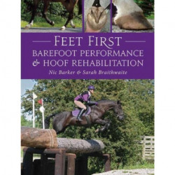 Feet First: Barefoot Performance and Hoof Rehabilitation