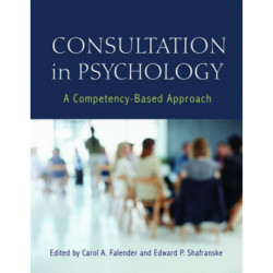 Consultation in Psychology: A Competency-Based Approach