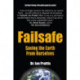 Failsafe: Saving the Earth From Ourselves