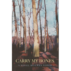 Carry My Bones
