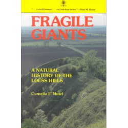 Fragile Giants: A Natural History of the Loess Hills