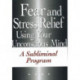 Fear & Stress Relief Using Your Unconscious Mind NTSC DVD: A Subliminal Program
