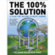 The 100% Solution: A Framework for Solving Climate Change