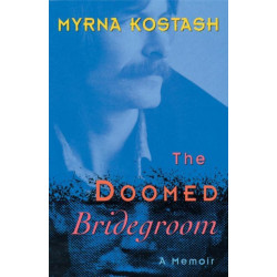 Doomed Bridegroom, The: A Memoir