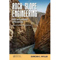 Rock Slope Engineering: Civil Applications, Fifth Edition